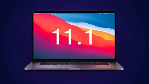 Apple phát hành macOS Big Sur 11.1 với hàng loạt tính năng mới